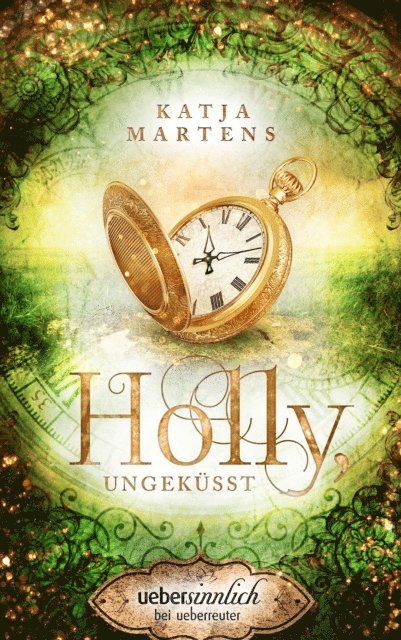 Katja Martens - Holly, ungeküsst, E-bok