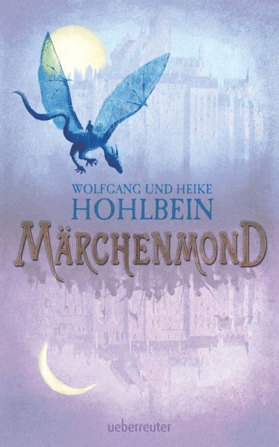 Heike Hohlbein, Wolfgang Hohlbein - Märchenmond, E-bok