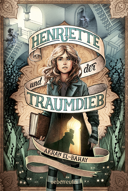 Akram El-Bahay - Henriette und der Traumdieb, E-bok