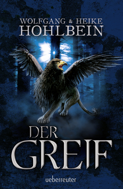 Heike Hohlbein, Wolfgang Hohlbein - Der Greif, E-bok