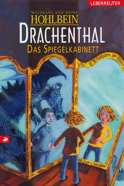Heike Hohlbein, Wolfgang Hohlbein - Drachenthal - Das Spiegelkabinett (Bd. 4), E-bok