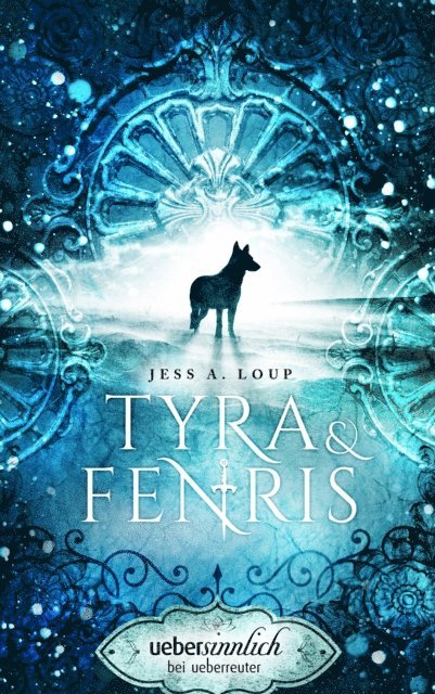 Jess A. Loup - Tyra & Fenris, E-bok
