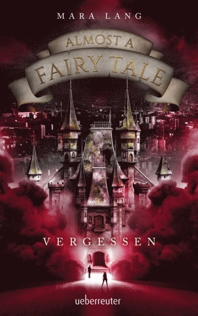 Mara Lang - Almost a Fairy Tale - Vergessen (Almost a Fairy Tale, Bd. 2), E-bok
