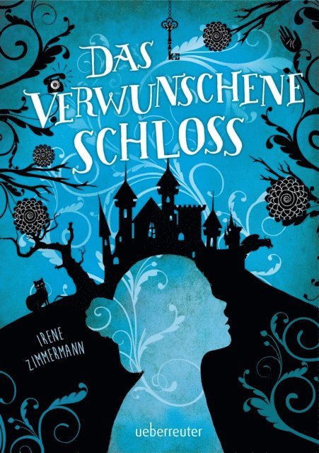 Irene Zimmermann - Das verwunschene Schloss, E-bok