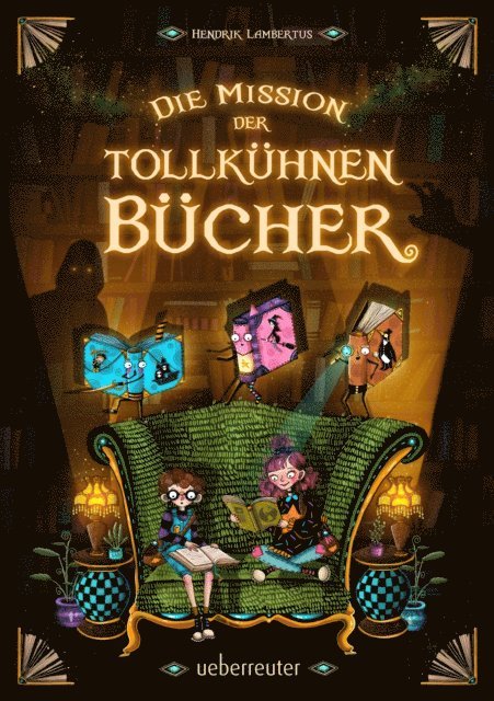 Hendrik Lambertus - Die Mission der tollkühnen Bücher  (Die Mission der tollkühnen Bücher, Bd. 1), E-bok