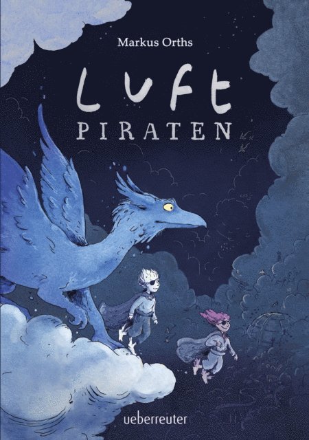 Markus Orths - Luftpiraten (Luftpiraten, Bd. 1), E-bok