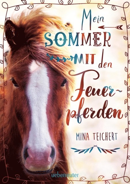Mina Teichert - Mein Sommer mit den Feuerpferden, E-bok