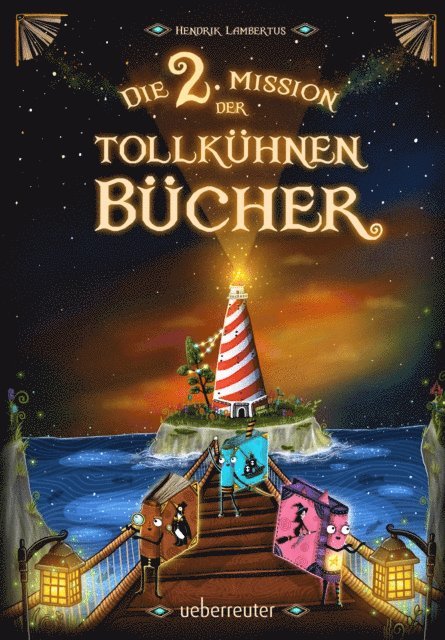 Hendrik Lambertus - Die 2. Mission der tollkühnen Bücher (Die Mission der tollkühnen Bücher, Bd. 2), E-bok