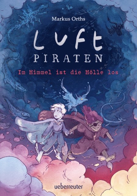 Markus Orths - Luftpiraten - Im Himmel ist die Hölle los (Luftpiraten, Bd. 2), E-bok