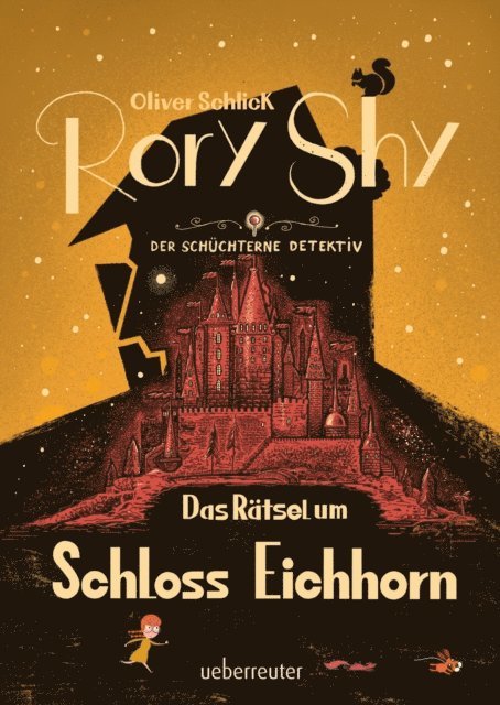Oliver Schlick - Rory Shy, der schüchterne Detektiv - Das Rätsel um Schloss Eichhorn: Ausgezeichnet mit dem Glauser-Preis 2023 ("Rory Shy"-Reihe, Bd. 3), E-bok