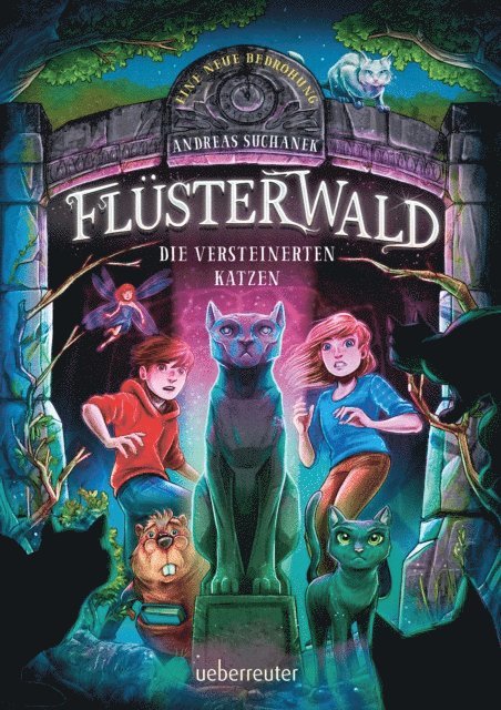 Andreas Suchanek - Flüsterwald - Eine neue  Bedrohung. Die versteinerten Katzen (Flüsterwald, Staffel II, Bd. 2), E-bok