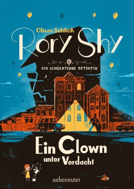 Oliver Schlick - Rory Shy, der schüchterne Detektiv - Ein Clown unter Verdacht (Rory Shy, der schüchterne Detektiv, Bd. 5), E-bok