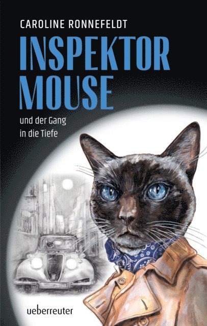 Caroline Ronnefeldt - Inspektor Mouse und der Gang in die Tiefe (Inspektor Mouse, Bd. 1), E-bok. Tillgänglighet: Lägg i varukorg