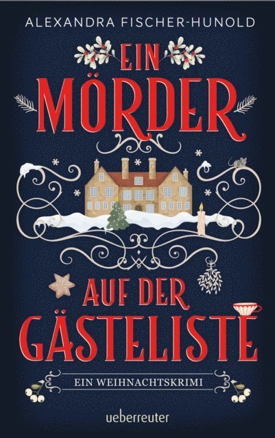 Alexandra Fischer-Hunold - Ein Mörder auf der Gästeliste - Ein Weihnachtskrimi, E-bok
