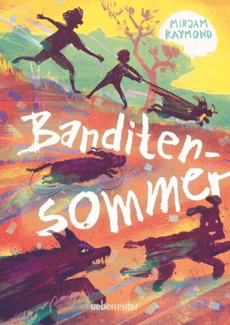 Mirjam Raymond - Banditensommer: Ein fesselndes Sommer-Abenteuer fur Kinder ab 10 Jahren, E-bok