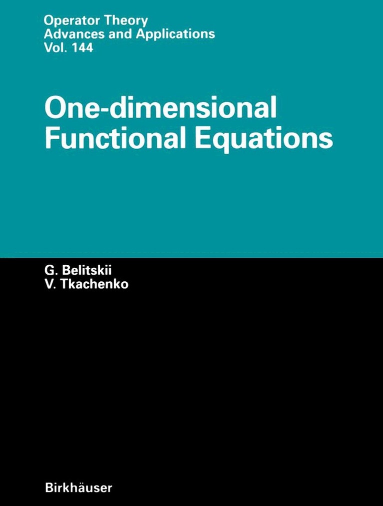 Genrich Belitskii, Vadim Tkachenko - One-dimensional Functional Equations, Inbunden