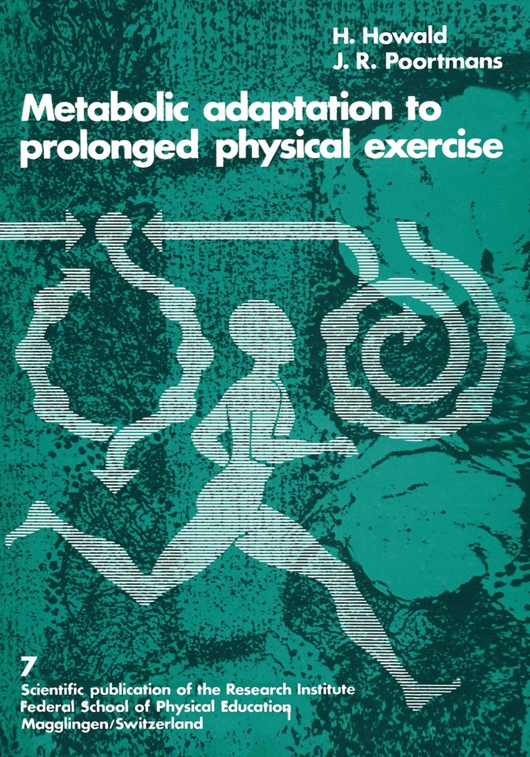POORTMANS, HOWALD - Metabolic Adaptation to Prolonged Physical Exercise, Häftad. Tillgänglighet: Lägg i varukorg