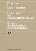 Progress in Drug Research/Fortschritte der Arzneimittelforschung/Progres des recherches pharmaceutiques