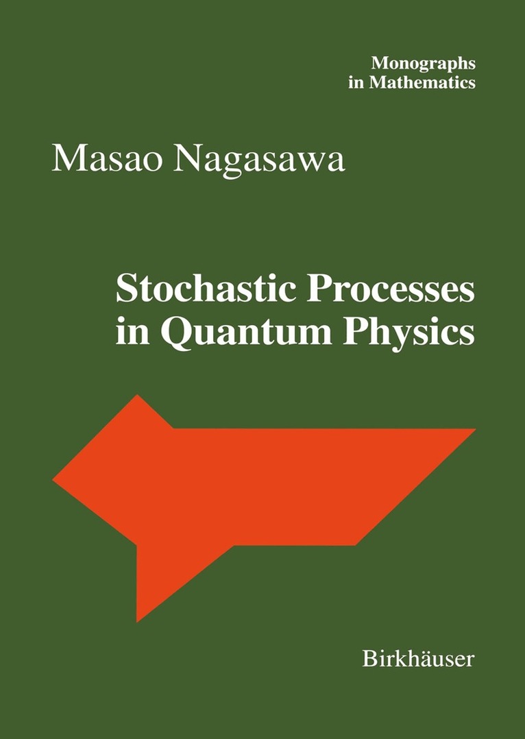 Masao Nagasawa - Stochastic Processes in Quantum Physics, Inbunden