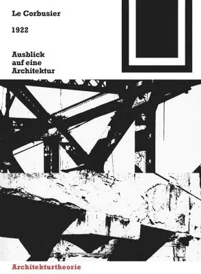 Fondation Le Corbusier - 1922 – Ausblick Auf Eine Architektur, Häftad. Tillgänglighet: Tillfälligt slut