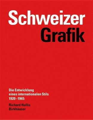 Richard Hollis - Schweizer Grafik, Inbunden. Tillgänglighet: Tillfälligt slut