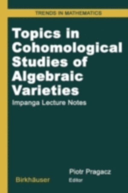 Piotr Pragacz - Topics in Cohomological Studies of Algebraic Varieties, E-bok