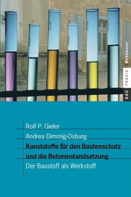 Andrea Dimmig-Osburg, Rolf P. Gieler - Kunststoffe für den Bautenschutz und die Betoninstandsetzung, E-bok