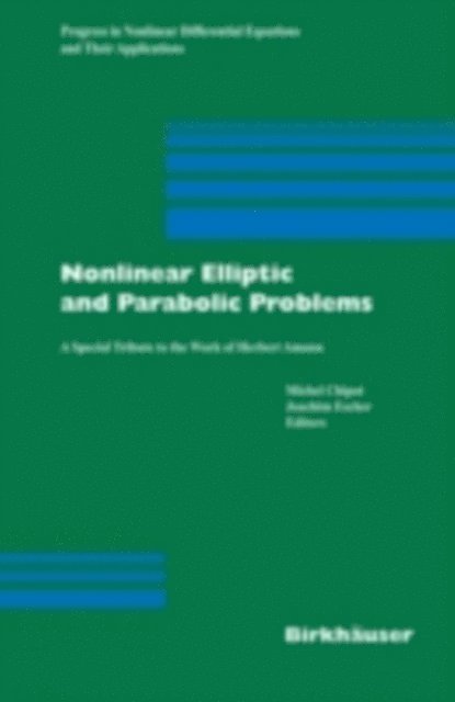 Joachim Escher, Michel Chipot - Nonlinear Elliptic and Parabolic Problems, E-bok
