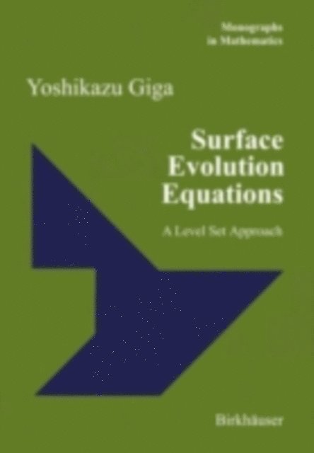 Yoshikazu Giga - Surface Evolution Equations, Inbunden