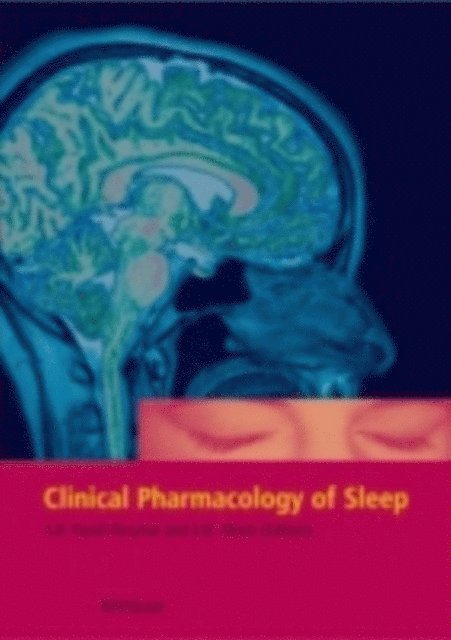 J.M. Monti, S.R. Pandi-Perumal - Clinical Pharmacology of Sleep, E-bok