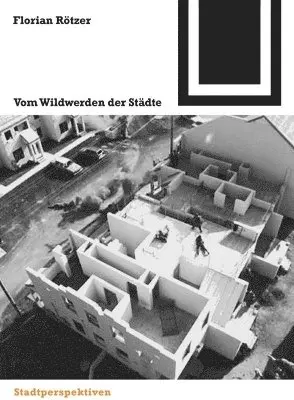 Florian Rötzer - Vom Wildwerden der Städte, Inbunden. Tillgänglighet: Tillfälligt slut