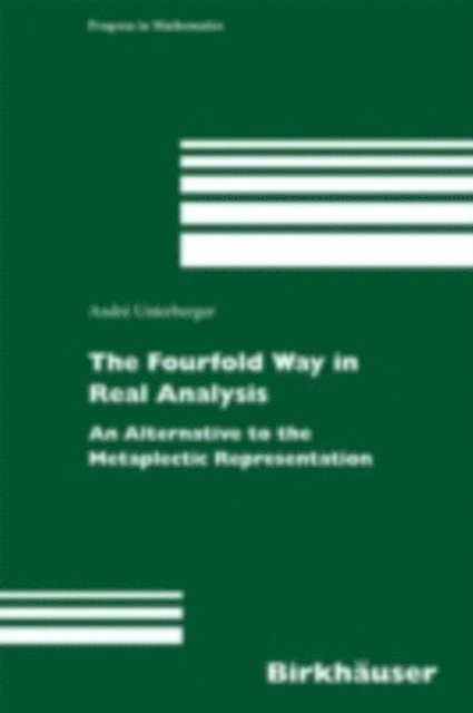Andre Unterberger - Fourfold Way in Real Analysis, E-bok