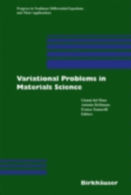 Franco Tomarelli, Antonio de Simone, Gianni Dal Maso - Variational Problems in Materials Science, E-bok