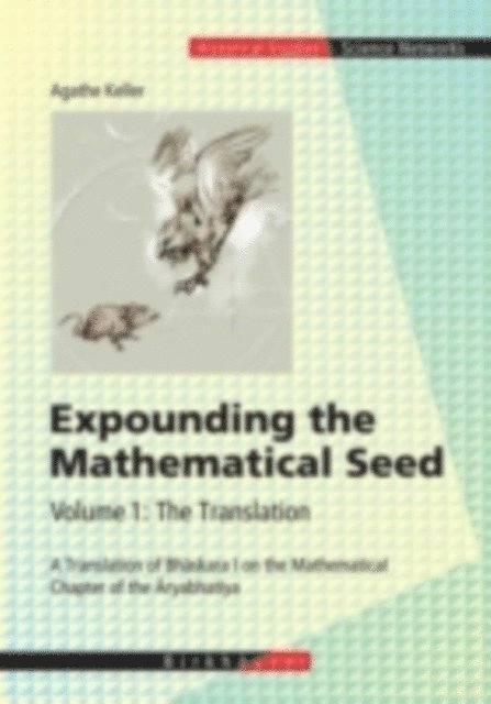 Agathe Keller - Expounding the Mathematical Seed. Vol. 1: The Translation, E-bok