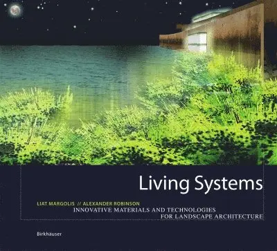 Liat Margolis, Alexander Robinson - Living Systems, Inbunden. Tillgänglighet: Tillfälligt slut