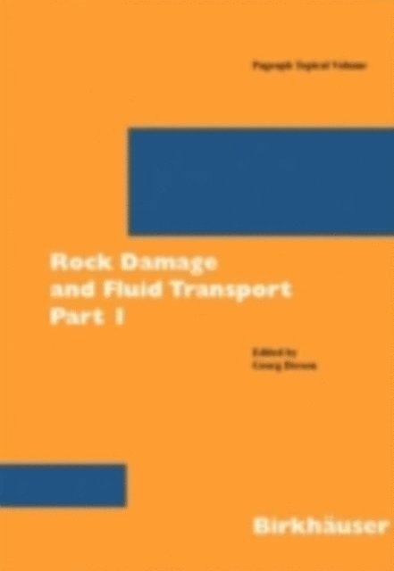 Arno Zang, Ove Stephansson, G. Dresen - Rock Damage and Fluid Transport, Part I, E-bok