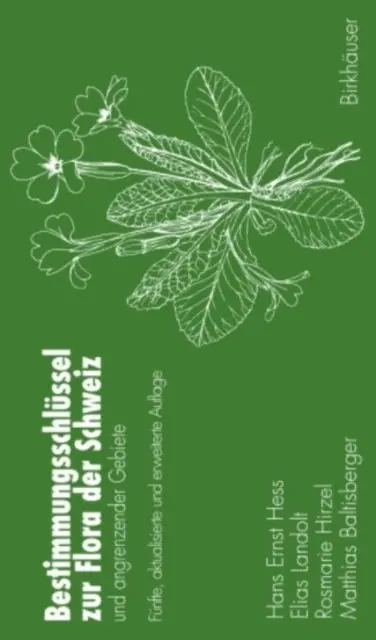 Matthias Baltisberger, Rosmarie Muller-Hirzel, Elias Landolt, Hans Ernst Hess - Bestimmungsschlüssel zur Flora der Schweiz und angrenzender Gebiete, E-bok. Tillgänglighet: Lägg i varukorg