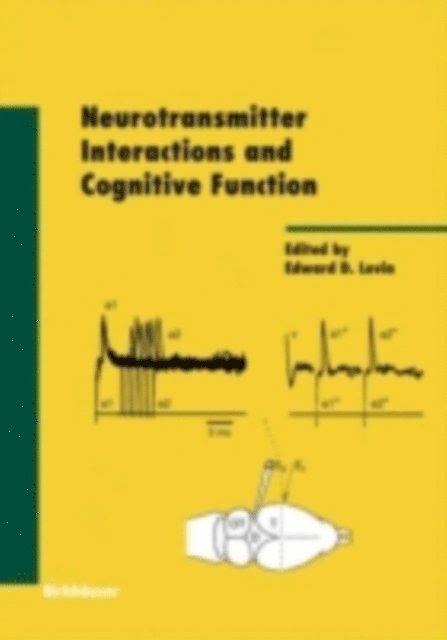 Edward D. Levin - Neurotransmitter Interactions and Cognitive Function, E-bok