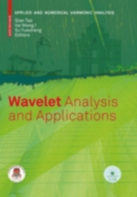 Yuesheng Xu, Mang I. Vai, Tao Qian - Wavelet Analysis and Applications, E-bok