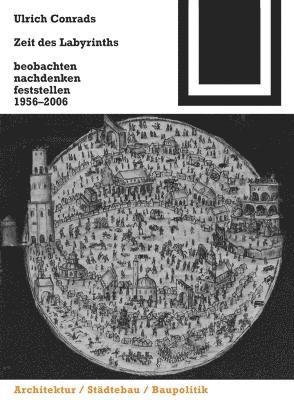 Ulrich Conrads - Zeit des Labyrinths, Inbunden. Tillgänglighet: Tillfälligt slut