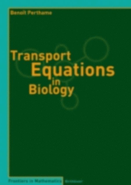 Benoit Perthame - Transport Equations in Biology, E-bok