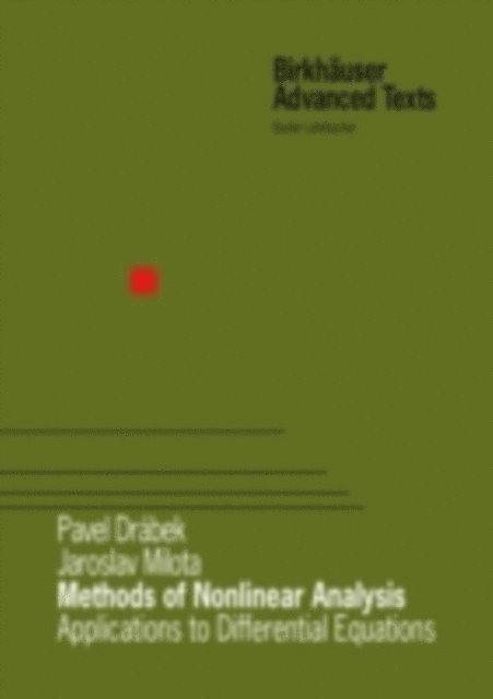Jaroslav Milota, Pavel Drabek - Methods of Nonlinear Analysis, E-bok