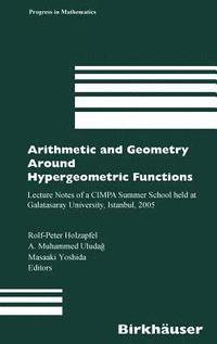 Arithmetic and Geometry Around Hypergeometric Functions