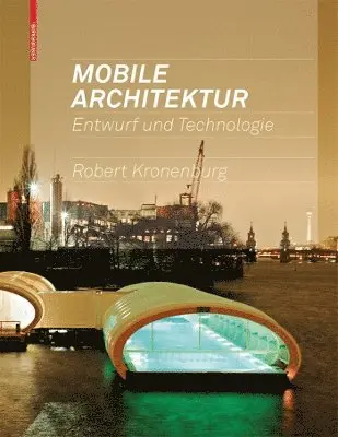 Robert Kronenburg - Mobile Architektur, Inbunden. Tillgänglighet: Tillfälligt slut