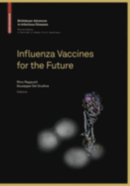 Giuseppe Del Giudice, Rino Rappuoli - Influenza Vaccines for the Future, E-bok