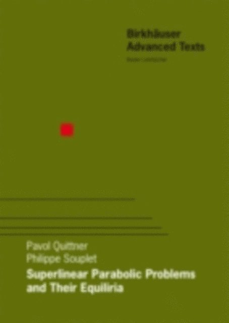Philippe Souplet, Pavol Quittner - Superlinear Parabolic Problems, E-bok
