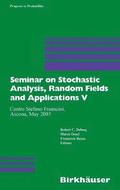Seminar on Stochastic Analysis, Random Fields and Applications V