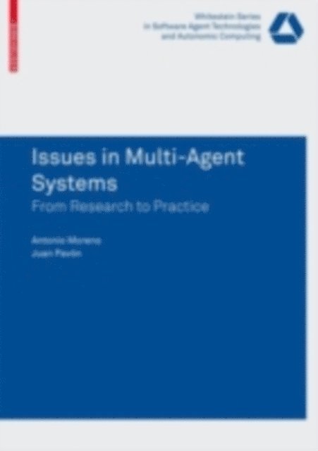 Juan Pavon, Antonio Moreno - Issues in Multi-Agent Systems, E-bok