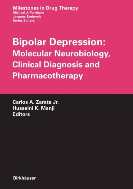 Husseini K. Manji, Carlos A. Zarate Jr. - Bipolar Depression: Molecular Neurobiology, Clinical Diagnosis and Pharmacotherapy, E-bok