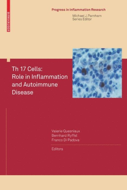 Franco Di Padova, Bernhard Ryffel, Valerie Quesniaux - Th 17 Cells: Role in Inflammation and Autoimmune Disease, E-bok